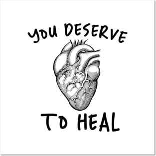 You Deserve To Heal Posters and Art